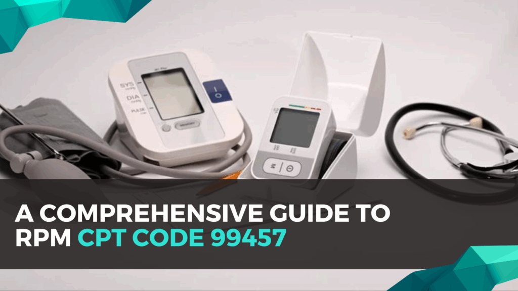 A Complete Guide to RPM CPT Code 99457